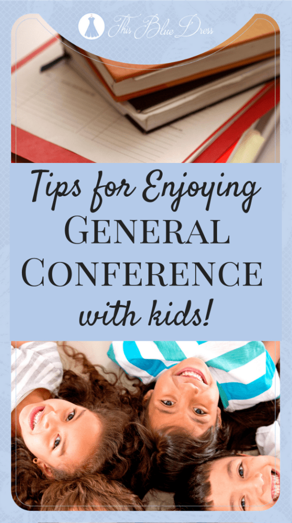 How to Enjoy General Conference With Kids | This Blue Dress