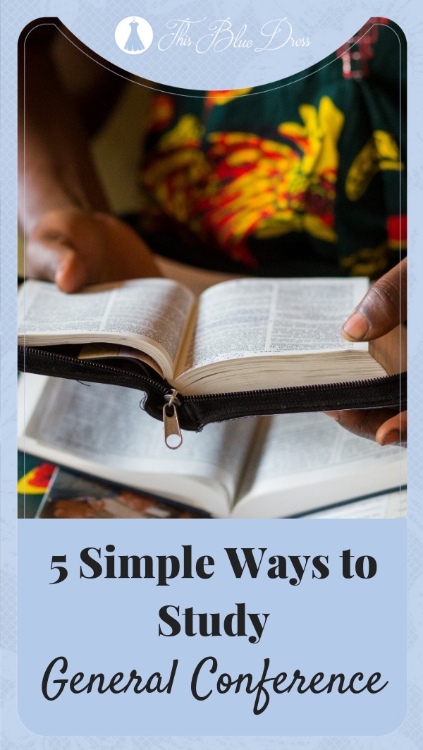 5 Simple Ways to Study General Conference #generalconference #lds #latterdaysaints