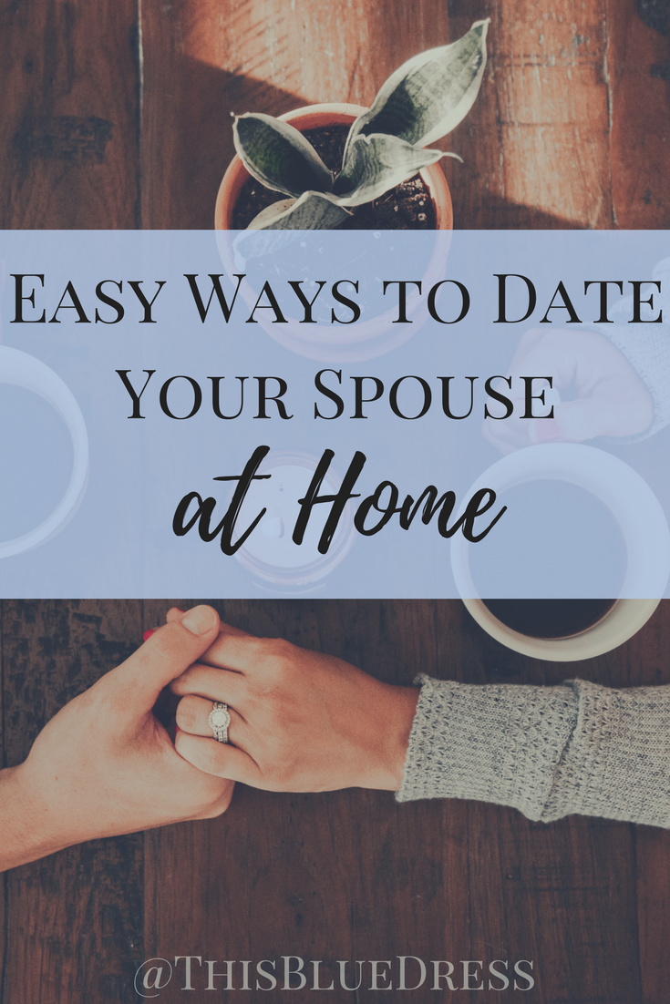 Easy Ways to Date Your Spouse at Home 