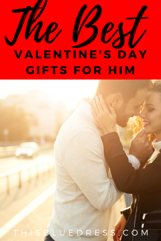 The best Valentine's Day gifts for him that he'll actually love! These are the gifts we have on our lists for our sweethearts. #Valentinesday #valentinesdaygifts #thisbluedress