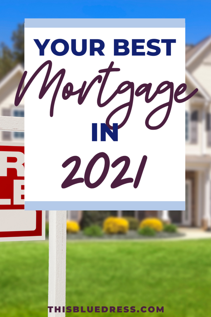 Your Best Mortgage in 2021