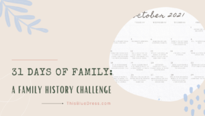 31 Days of Family: A family history challenge with calendar preview