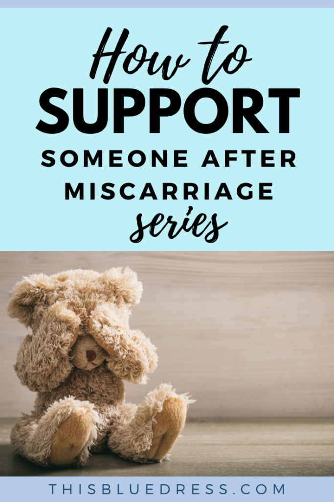 How to Support Someone After a Miscarriage Series